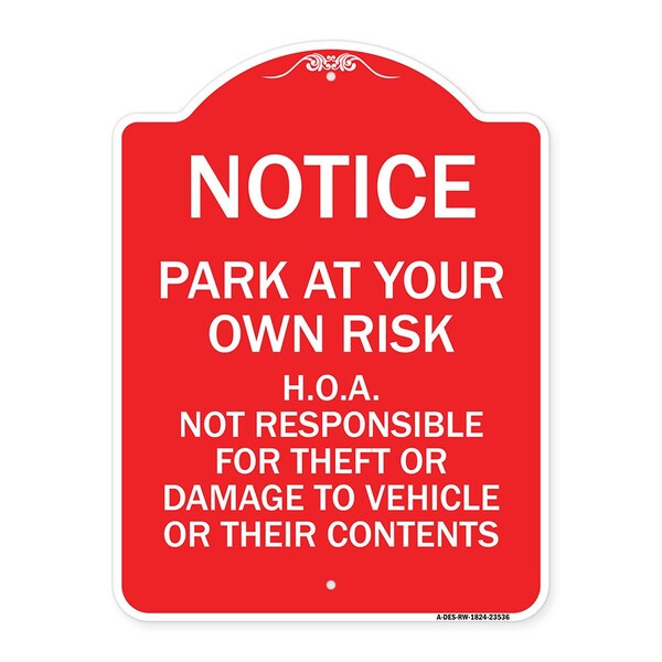 Park at Your Own Risk H.O.A. Not Responsible for Theft or Damage to Vehicles o, A-DES-RW-1824-23536
